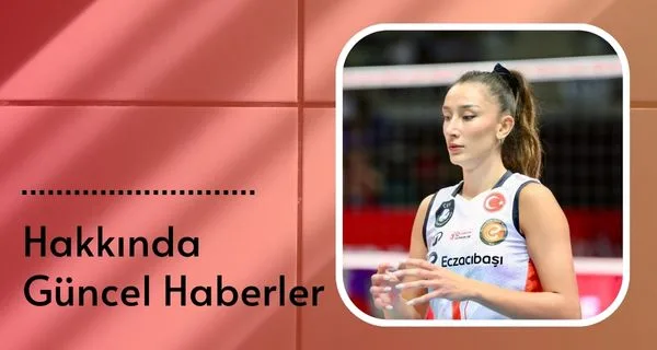 Hakkında Güncel Haberler ve Gelişmeler